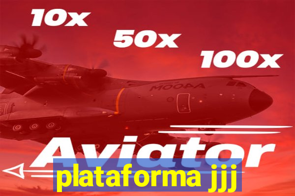 plataforma jjj